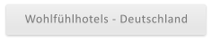 Wohlfühlhotels - Deutschland